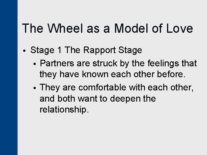 The Wheel as a Model of Love § Stage 1 The Rapport Stage §