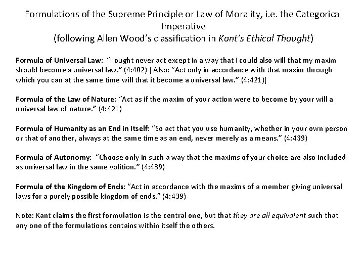 Formulations of the Supreme Principle or Law of Morality, i. e. the Categorical Imperative