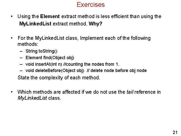 Exercises • Using the Element extract method is less efficient than using the My.