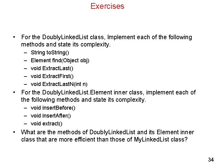 Exercises • For the Doubly. Linked. List class, Implement each of the following methods