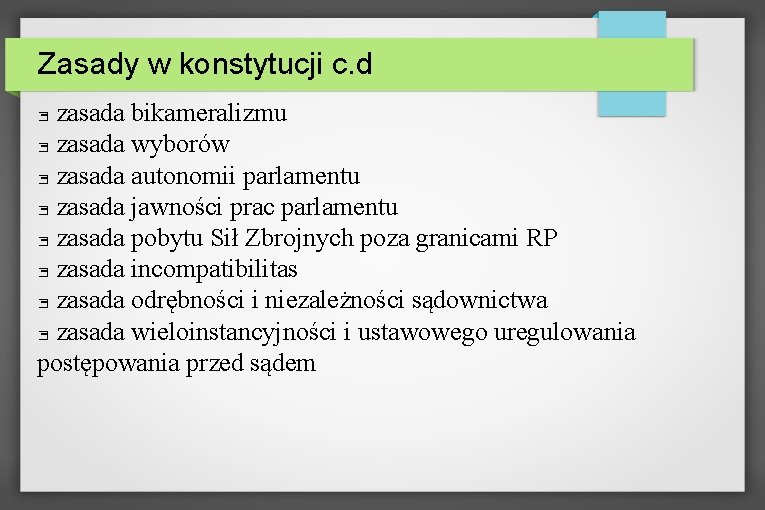 Zasady w konstytucji c. d - zasada bikameralizmu � - zasada wyborów � -