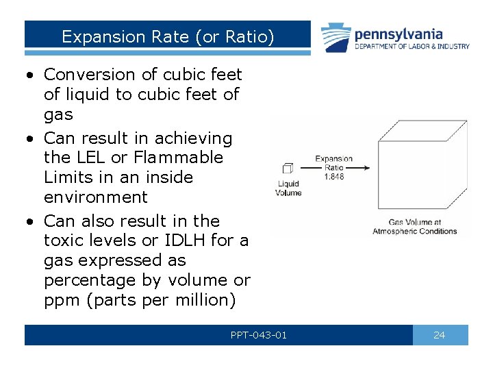 Expansion Rate (or Ratio) • Conversion of cubic feet of liquid to cubic feet