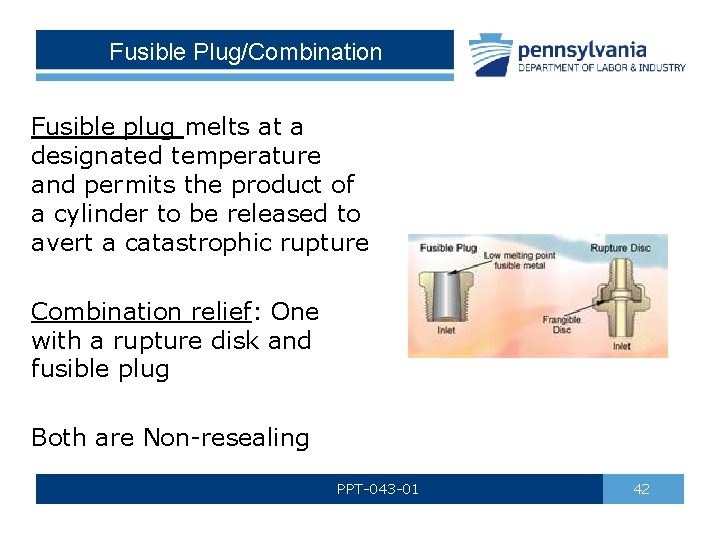 Fusible Plug/Combination Fusible plug melts at a designated temperature and permits the product of
