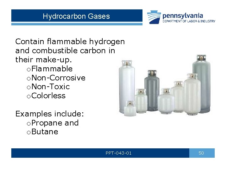 Hydrocarbon Gases Contain flammable hydrogen and combustible carbon in their make-up. o. Flammable o.