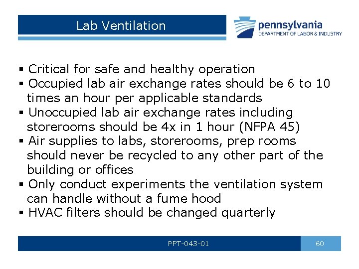 Lab Ventilation § Critical for safe and healthy operation § Occupied lab air exchange
