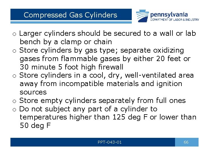 Compressed Gas Cylinders o Larger cylinders should be secured to a wall or lab