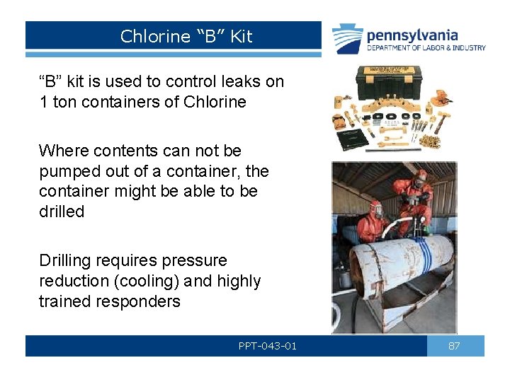 Chlorine “B” Kit “B” kit is used to control leaks on 1 ton containers