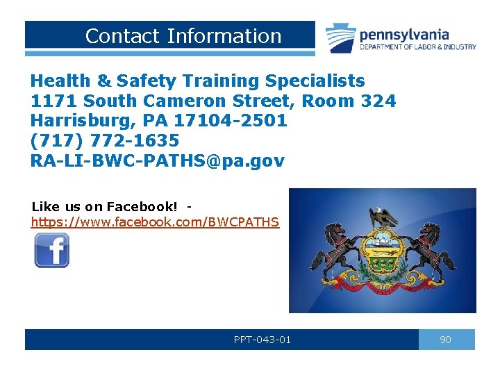 Contact Information Health & Safety Training Specialists 1171 South Cameron Street, Room 324 Harrisburg,