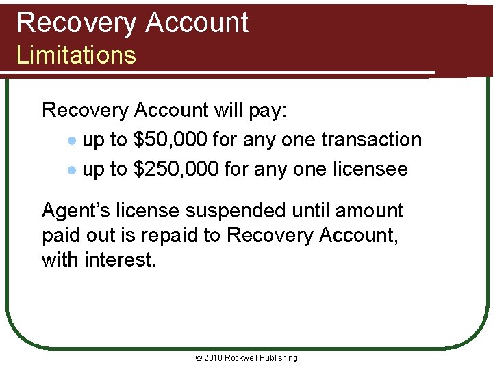 Recovery Account Limitations Recovery Account will pay: l up to $50, 000 for any