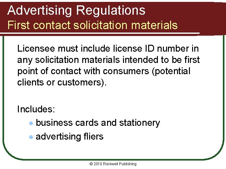 Advertising Regulations First contact solicitation materials Licensee must include license ID number in any