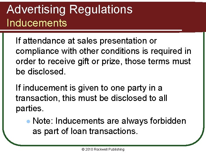 Advertising Regulations Inducements If attendance at sales presentation or compliance with other conditions is