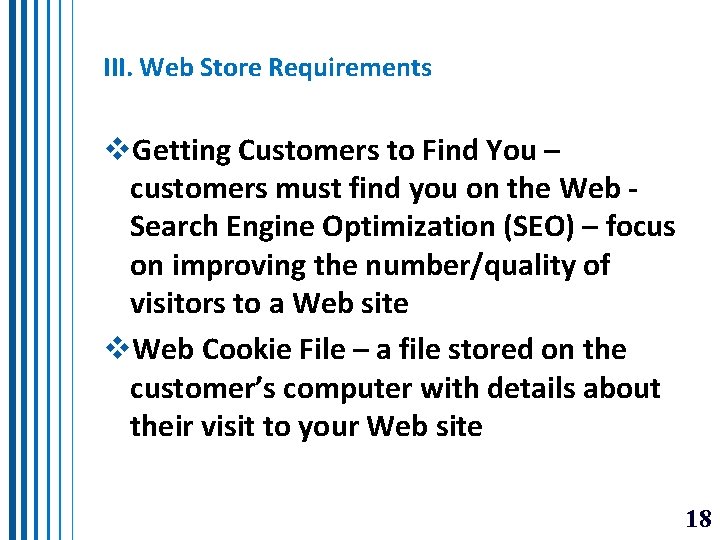 III. Web Store Requirements v. Getting Customers to Find You – customers must find