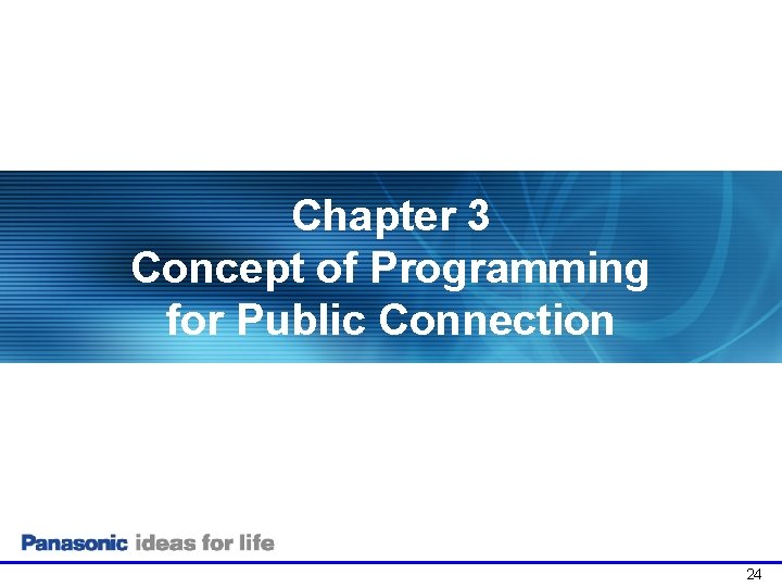 Chapter 3 Concept of Programming for Public Connection 24 