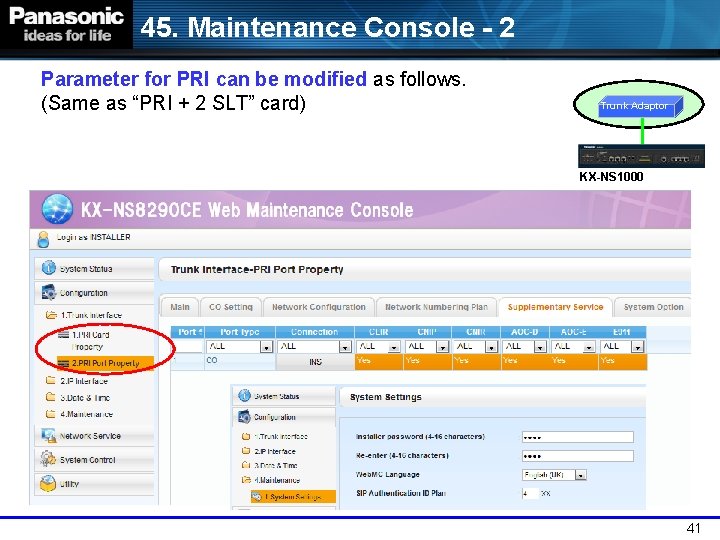 45. Maintenance Console - 2 Parameter for PRI can be modified as follows. (Same