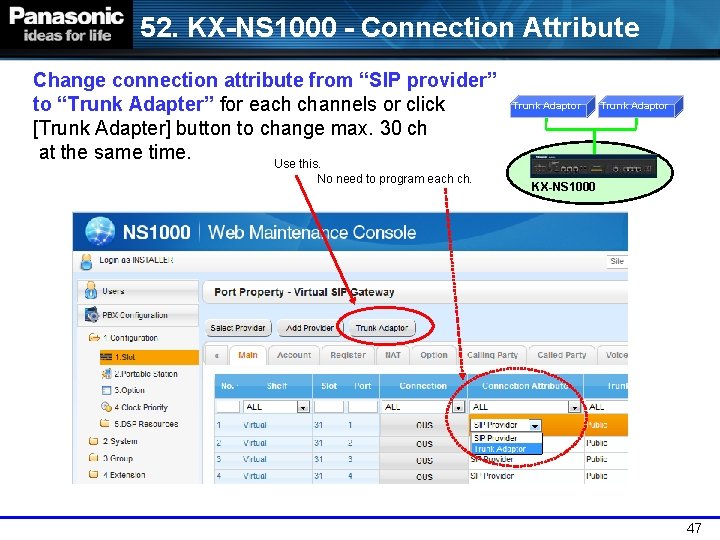 52. KX-NS 1000 - Connection Attribute Change connection attribute from “SIP provider” to “Trunk