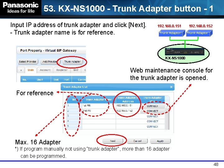 53. KX-NS 1000 - Trunk Adapter button - 1 Input IP address of trunk