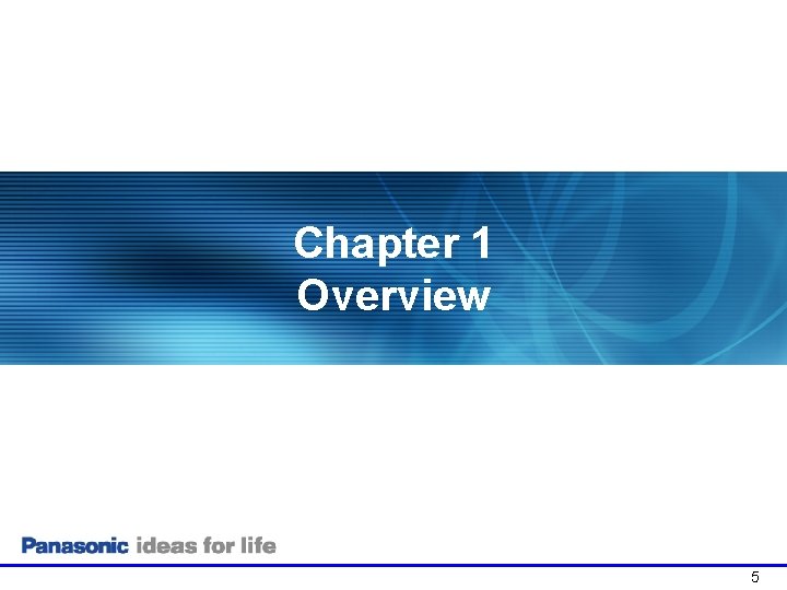 Chapter 1 Overview 5 