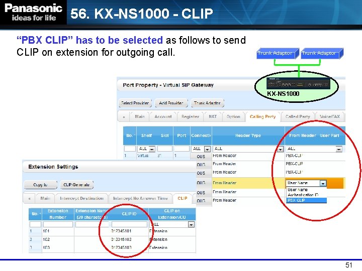 56. KX-NS 1000 - CLIP “PBX CLIP” has to be selected as follows to
