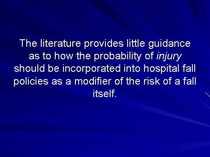 The literature provides little guidance as to how the probability of injury should be