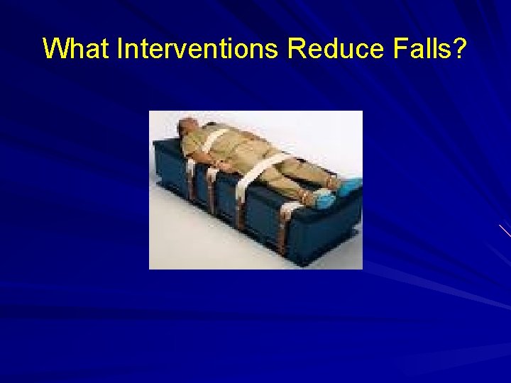 What Interventions Reduce Falls? 