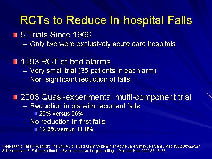 RCTs to Reduce In-hospital Falls 8 Trials Since 1966 – Only two were exclusively