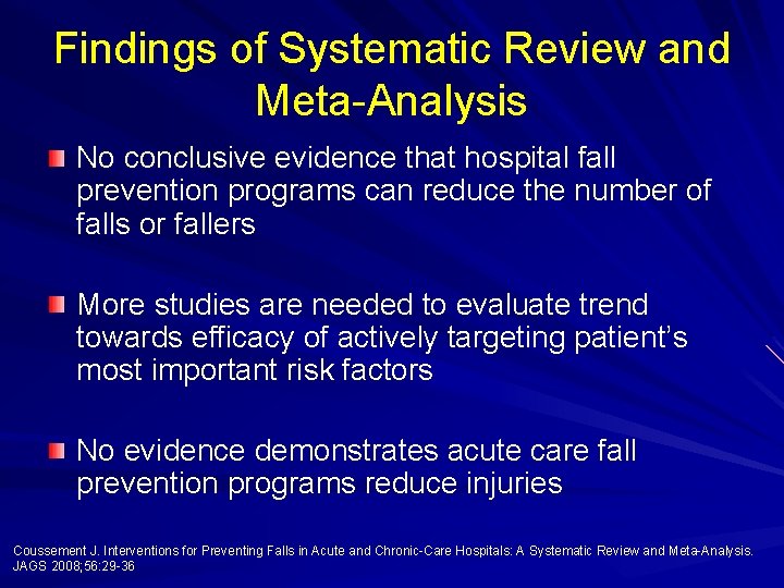 Findings of Systematic Review and Meta-Analysis No conclusive evidence that hospital fall prevention programs