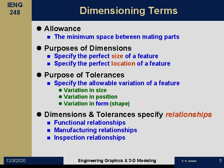 IENG 248 Dimensioning Terms ® Allowance n The minimum space between mating parts ®