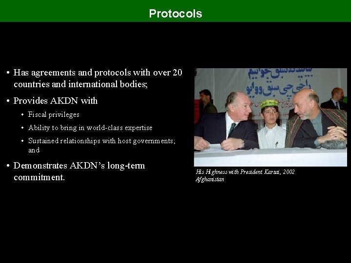 Protocols • Has agreements and protocols with over 20 countries and international bodies; •