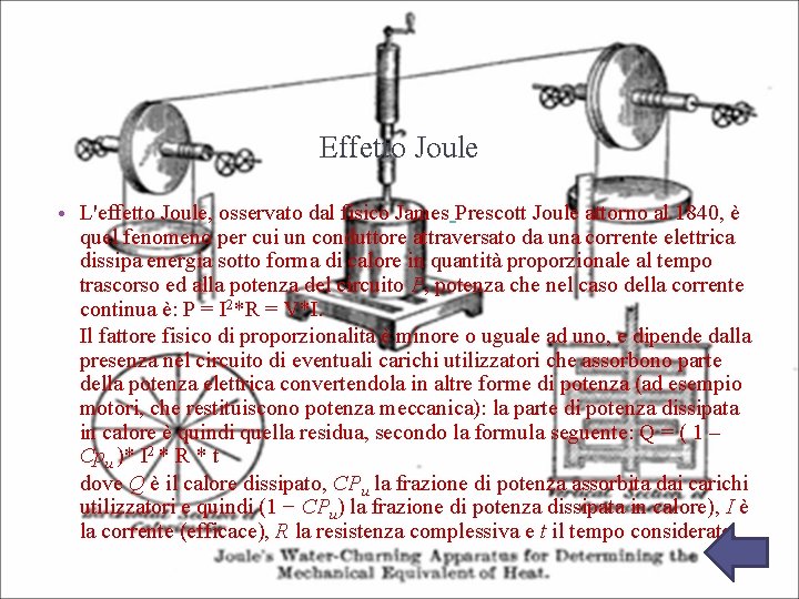 Effetto Joule • L'effetto Joule, osservato dal fisico James Prescott Joule attorno al 1840,