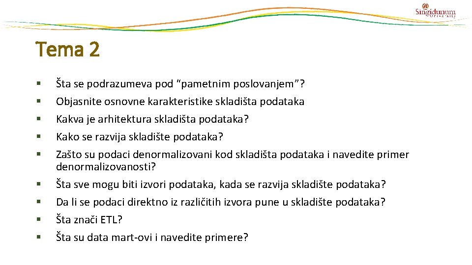 Tema 2 § § § § § Šta se podrazumeva pod “pametnim poslovanjem”? Objasnite