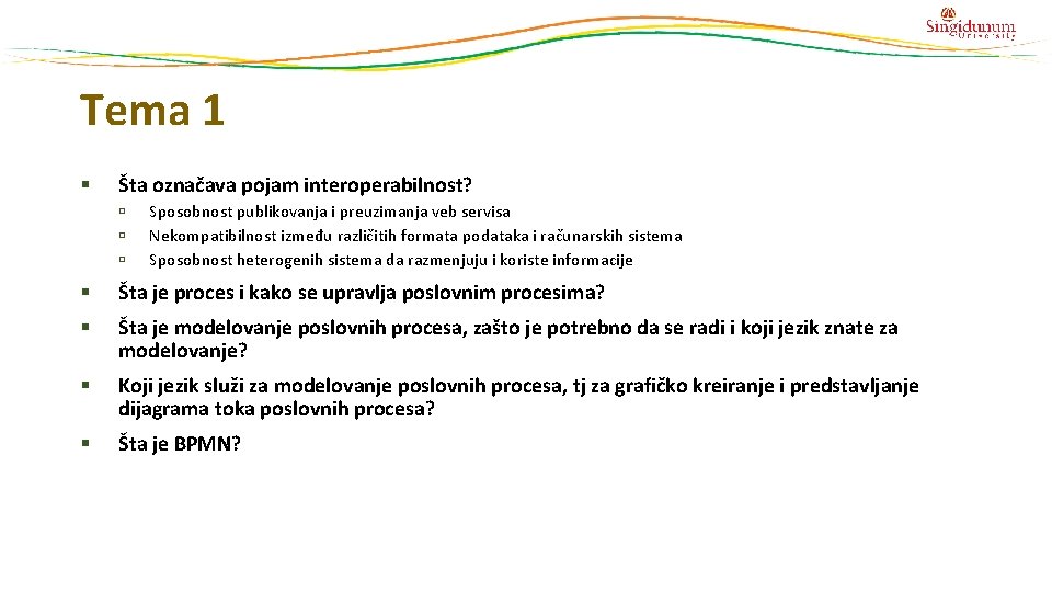 Tema 1 § Šta označava pojam interoperabilnost? Sposobnost publikovanja i preuzimanja veb servisa Nekompatibilnost