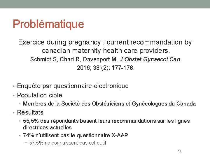 Problématique Exercice during pregnancy : current recommandation by canadian maternity health care providers. Schmidt