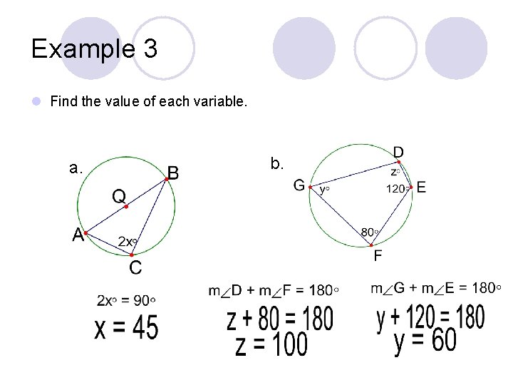 Example 3 l Find the value of each variable. a. b. 