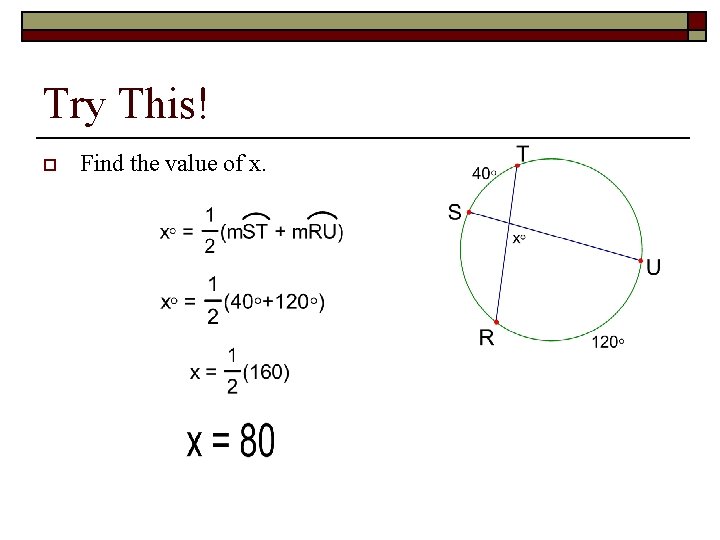 Try This! o Find the value of x. 