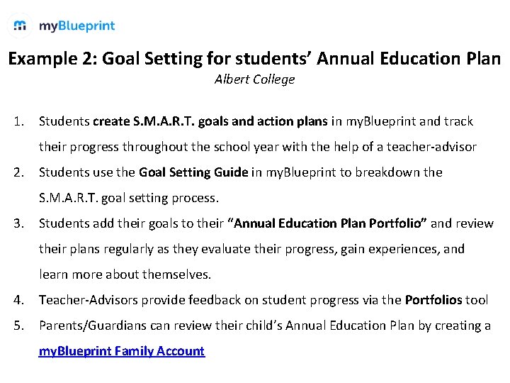 Example 2: Goal Setting for students’ Annual Education Plan Albert College 1. Students create Example 2: Goal Setting for students’ Annual Education Plan Albert College 1. Students create