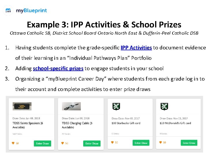 Example 3: IPP Activities & School Prizes Ottawa Catholic SB, District School Board Ontario Example 3: IPP Activities & School Prizes Ottawa Catholic SB, District School Board Ontario