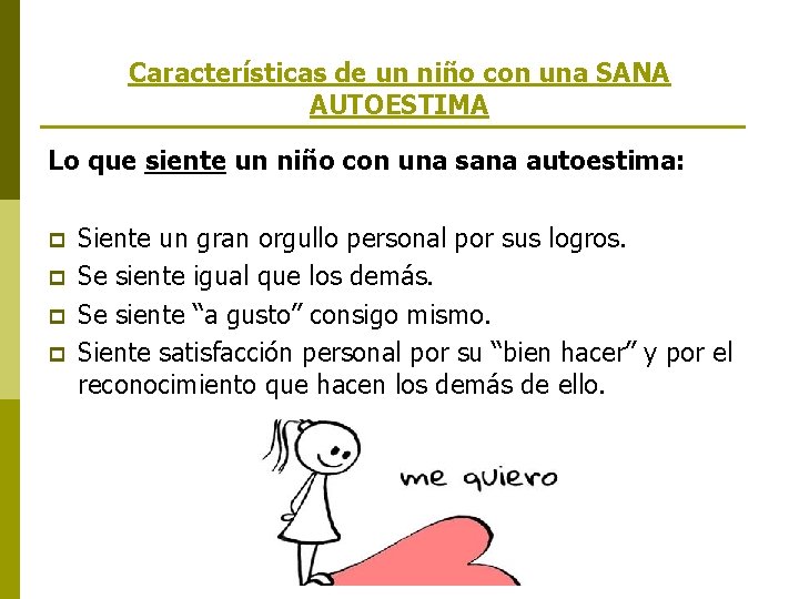 Características de un niño con una SANA AUTOESTIMA Lo que siente un niño con