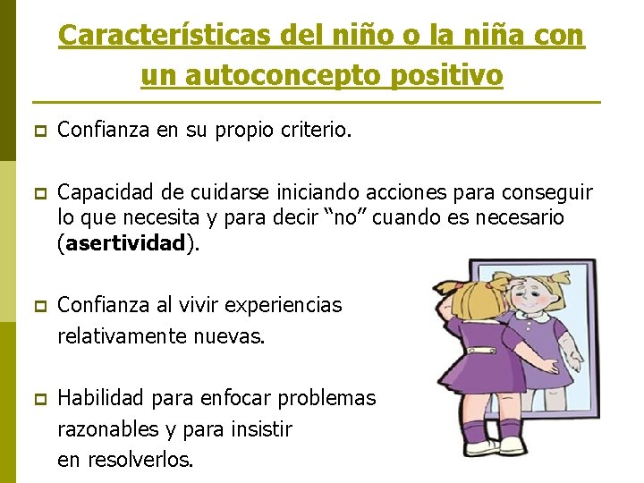 Características del niño o la niña con un autoconcepto positivo p Confianza en su