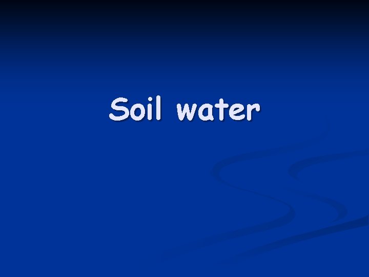 Soil water 