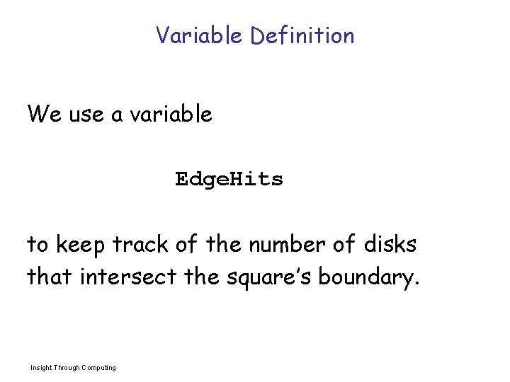 Variable Definition We use a variable Edge. Hits to keep track of the number