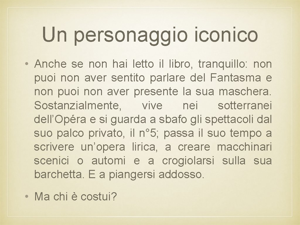 Un personaggio iconico • Anche se non hai letto il libro, tranquillo: non puoi