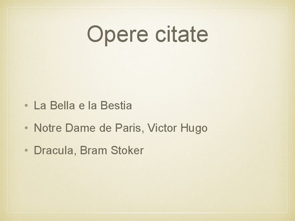 Opere citate • La Bella e la Bestia • Notre Dame de Paris, Victor