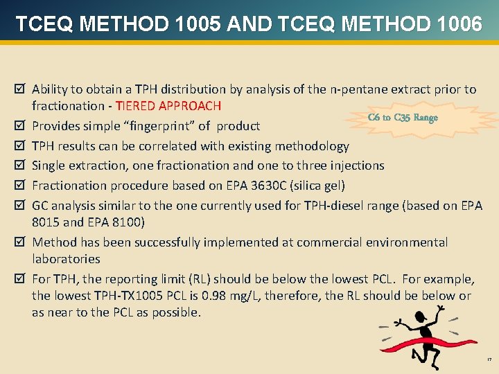 TCEQ METHOD 1005 AND TCEQ METHOD 1006 þ Ability to obtain a TPH distribution