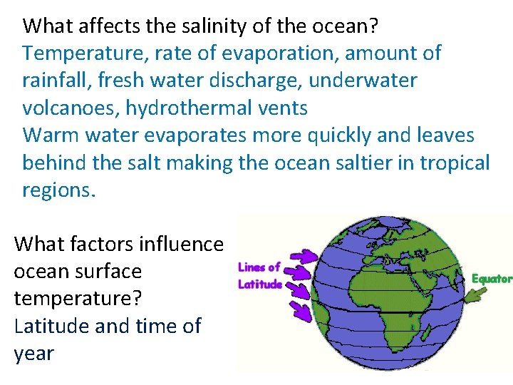 What affects the salinity of the ocean? Temperature, rate of evaporation, amount of rainfall,