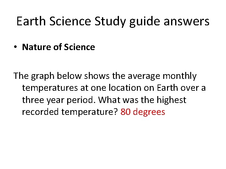 Earth Science Study guide answers • Nature of Science The graph below shows the