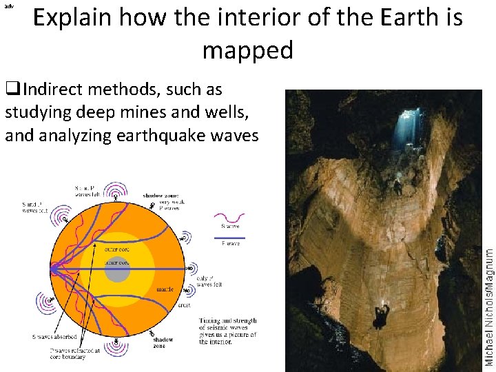 adv Explain how the interior of the Earth is mapped q. Indirect methods, such