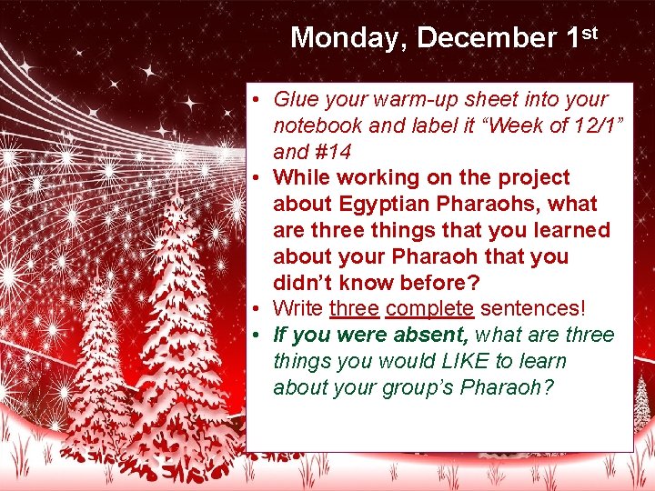 Monday, December 1 st • Glue your warm-up sheet into your notebook and label