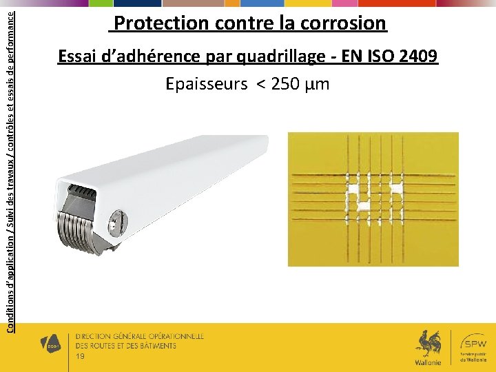 Conditions d’application / Suivi des travaux / contrôles et essais de performance Protection contre