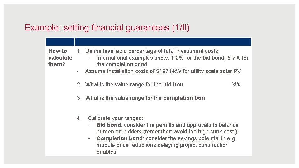 Example: setting financial guarantees (1/II) How to 1. Define level as a percentage of