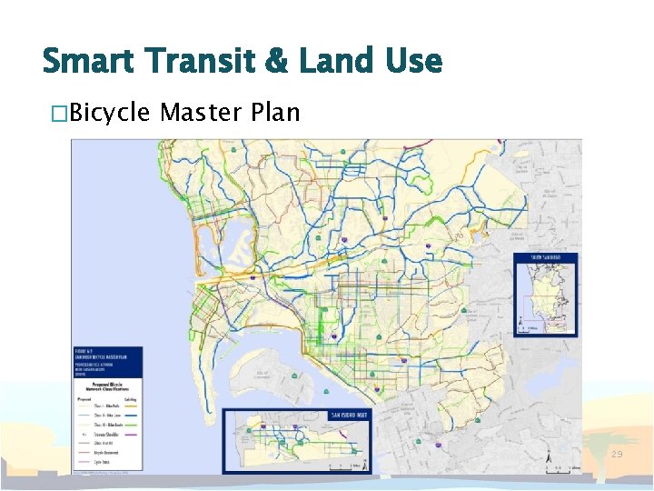 Smart Transit & Land Use �Bicycle Master Plan 29 